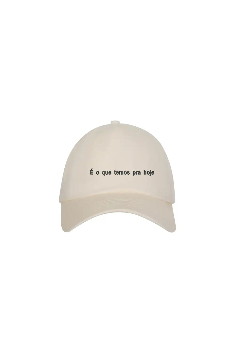 Boné Personalizado com Frase "É o que temos pra hoje"